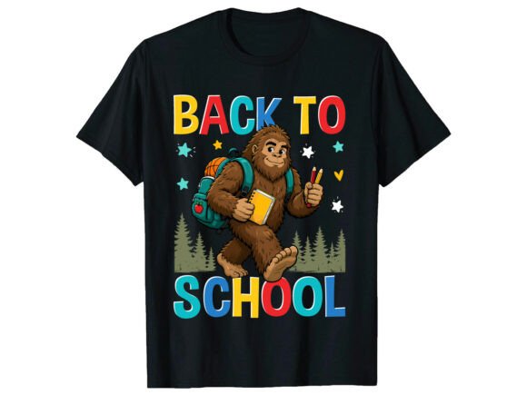 Bigfoot Student Back to Class T-Shirt Graphics