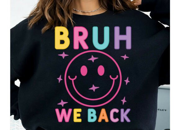 Bruh We Back Png Svg, Back to School Graphics