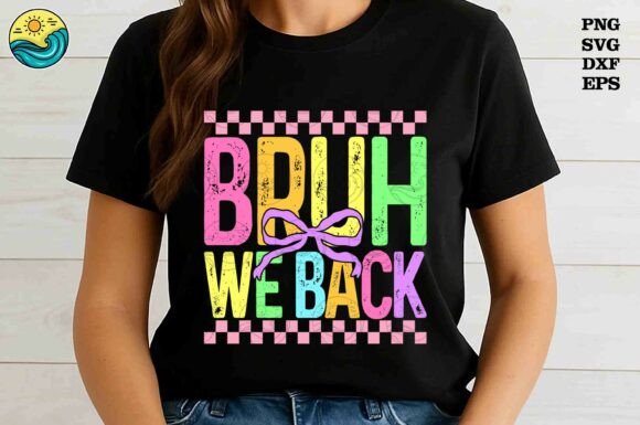 BRUH We Back SVG, Funny Back to School
