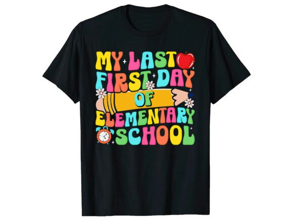 Last First Day Back to School T-Shirt Graphics