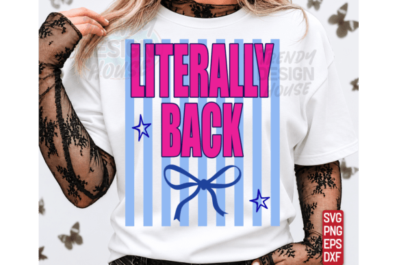LITERALLY BACK PNG, Back to School SVG