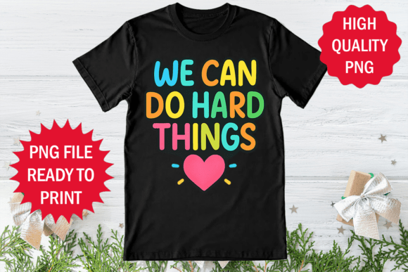 We Can Do Hard Things Back to School Png