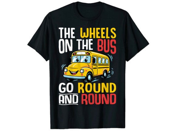 Wheels on the Bus Back to School T-Shirt Graphics